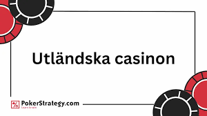 Utländska Casino för Svenska Spelare En Guide till Bästa Alternativen 567778940